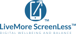 LiveMore ScreenLess